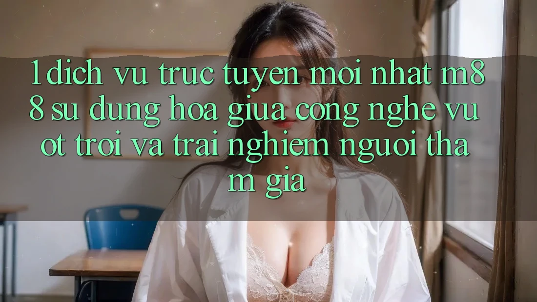 1. Dịch vụ trực tuyến Mới nhất M88: Sự Dung hòa Giữa Công Nghệ Vượt Trội Và Trải Nghiệm Người tham gia