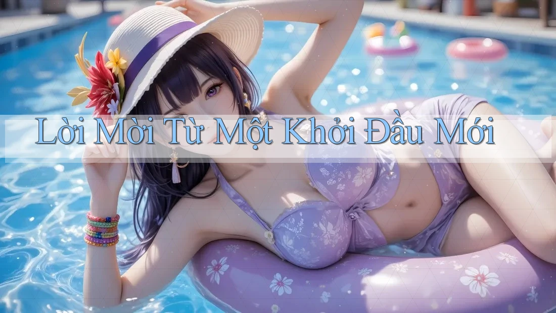 Lời Mời Từ Một Khởi Đầu Mới