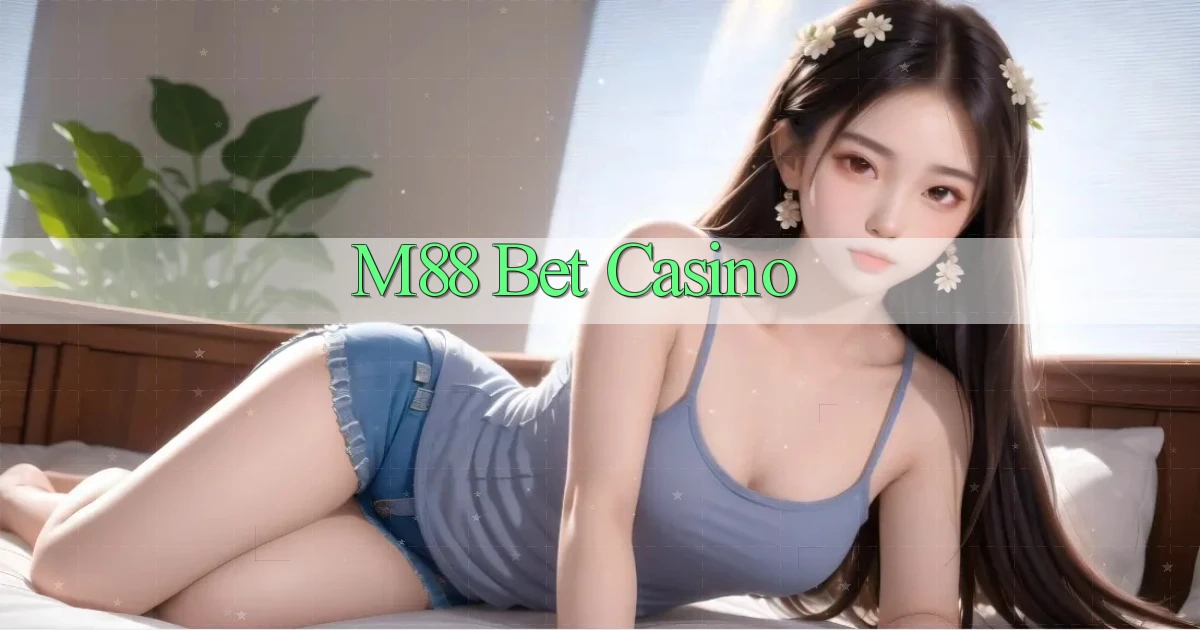 m88 bet casino