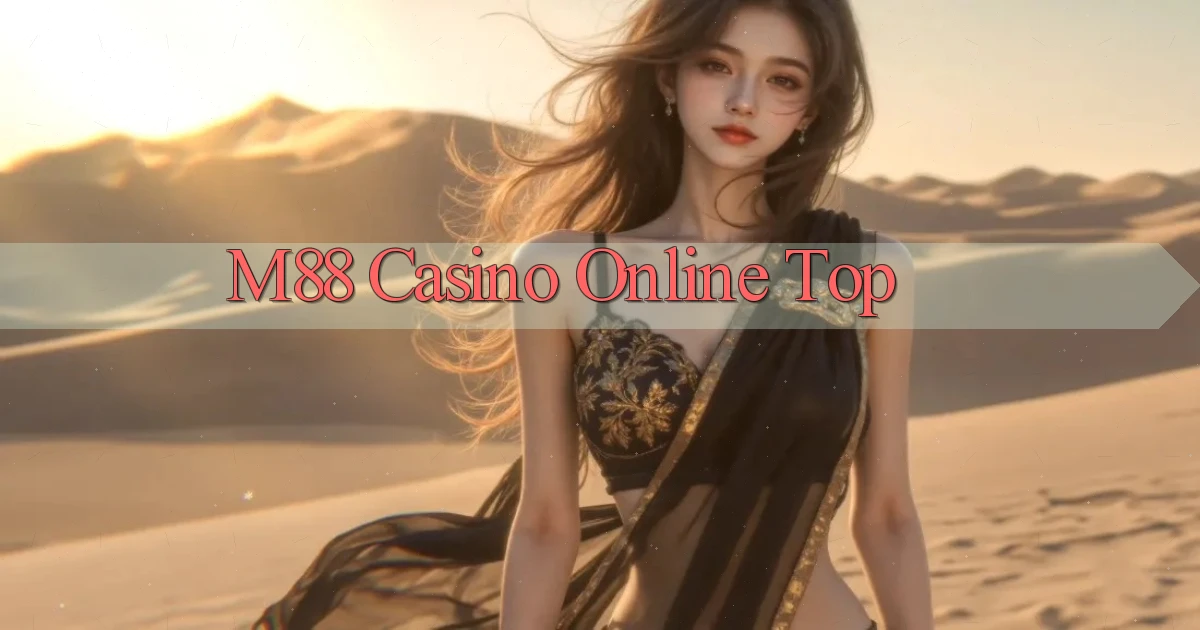 m88 casino online top