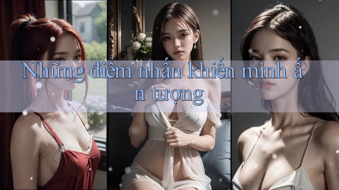 Những điểm nhấn khiến mình ấn tượng